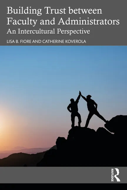 Building Trust between Faculty and Administrators: An Intercultural Perspective - Paperback