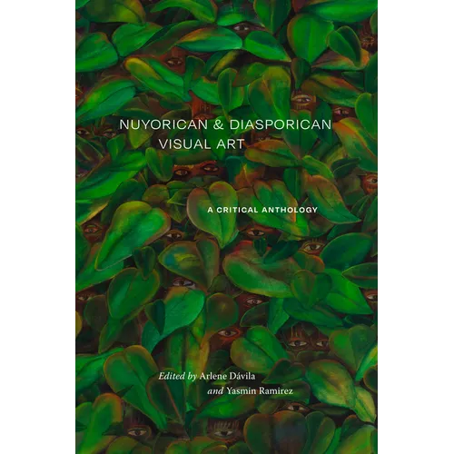 Nuyorican and Diasporican Visual Art: A Critical Anthology - Paperback