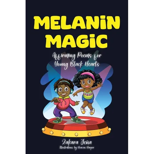 Melanin Magic: Affirming Poems for Young Black Hearts - Paperback
