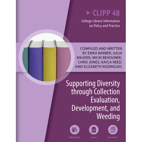 Supporting Diversity Through Collection Evaluation, Development, and Weeding: Volume 48 - Paperback