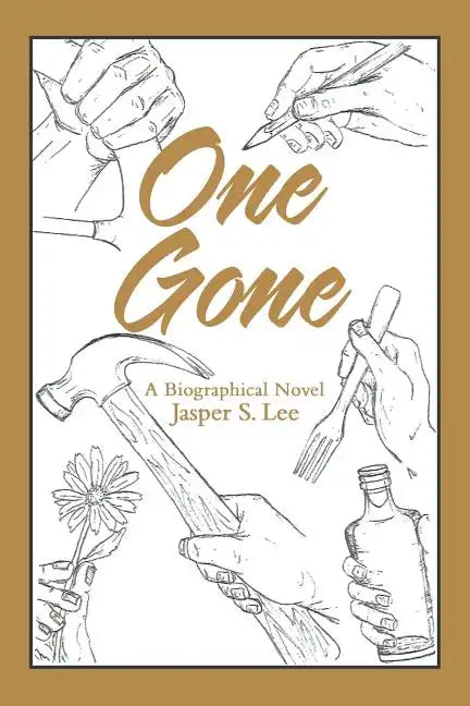 One Gone: A Biographical Novel - Paperback