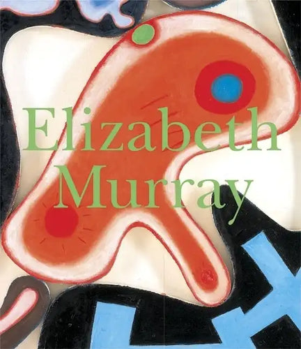 Elizabeth Murray - Hardcover