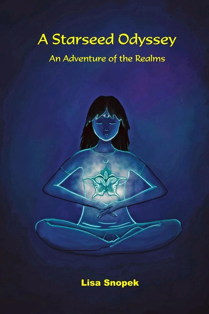 A Starseed Odyssey: An Adventure of the Realms - Paperback