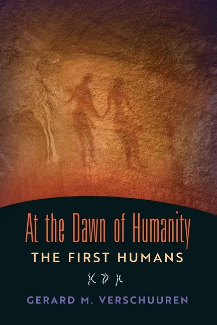 At the Dawn of Humanity: The First Humans - Paperback