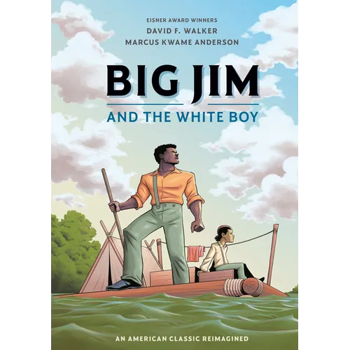 Big Jim and the White Boy: An American Classic Reimagined - Paperback