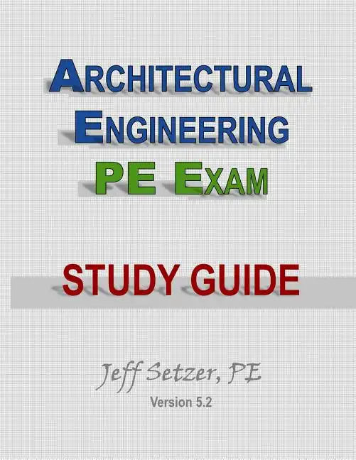 Architectural Engineering PE Exam Study Guide - Paperback