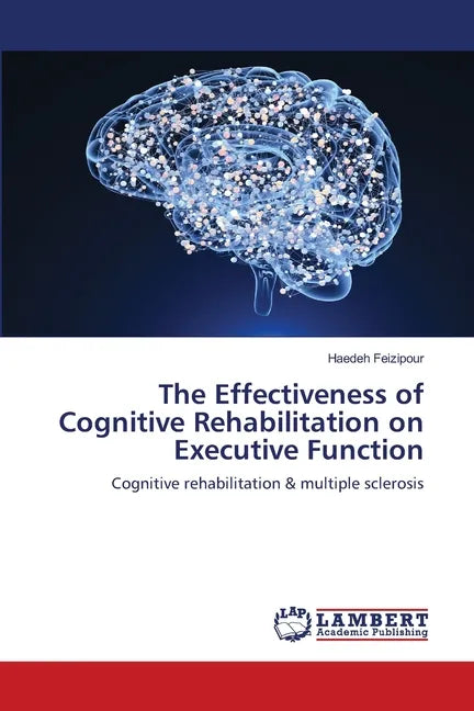 The Effectiveness of Cognitive Rehabilitation on Executive Function - Paperback