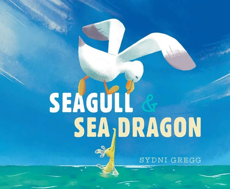 Seagull & Sea Dragon - Hardcover
