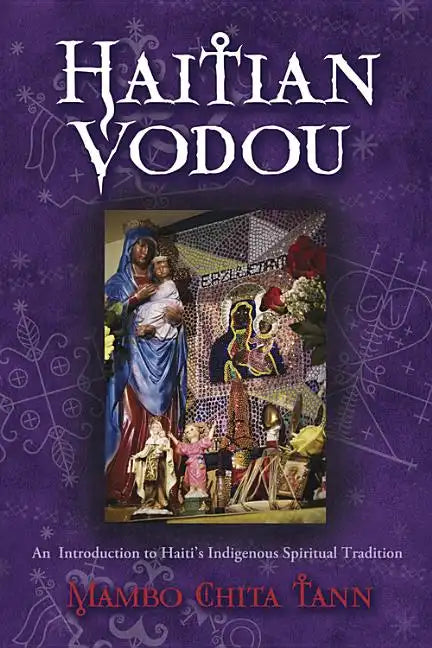 Haitian Vodou: An Introduction to Haiti's Indigenous Spiritual Tradition - Paperback