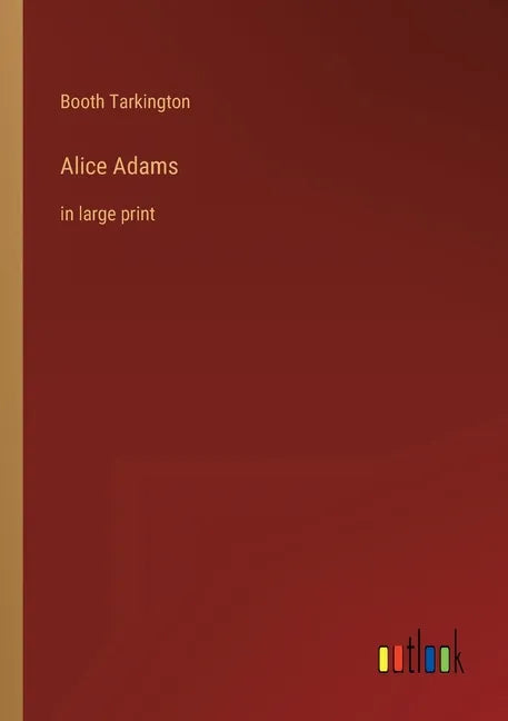 Alice Adams: in large print - Paperback