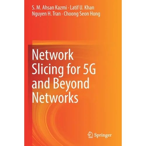 Network Slicing for 5g and Beyond Networks - Paperback