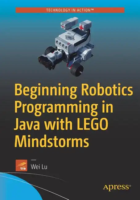 Beginning Robotics Programming in Java with Lego Mindstorms - Paperback