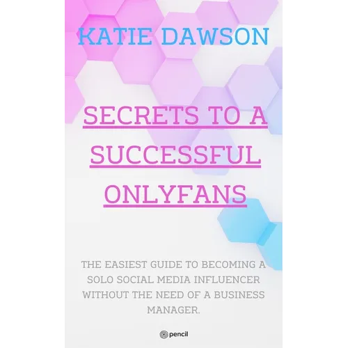 Secrets to a Successful Onlyfans - Paperback
