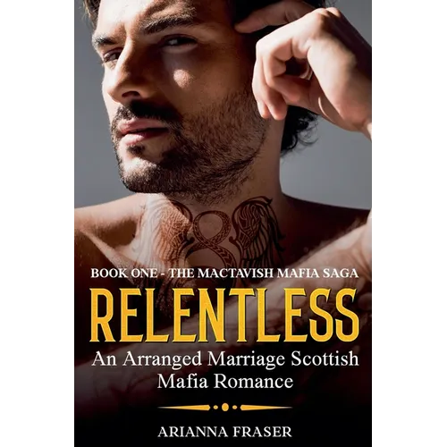 Relentless - An Arranged Marriage Scottish Mafia Romance - Paperback