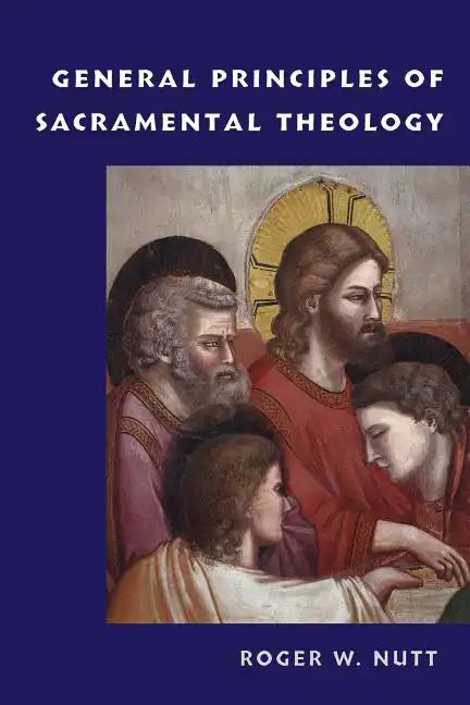 General Principles of Sacramental Theology - Paperback