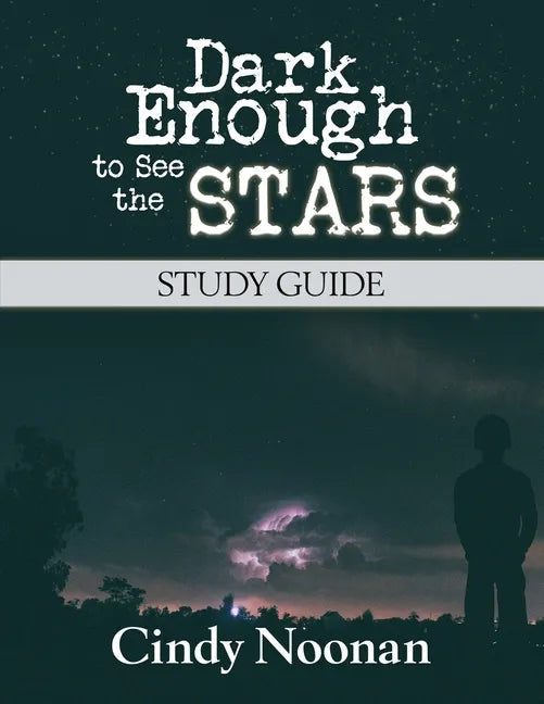 Dark Enough to See the Stars Study Guide - Paperback