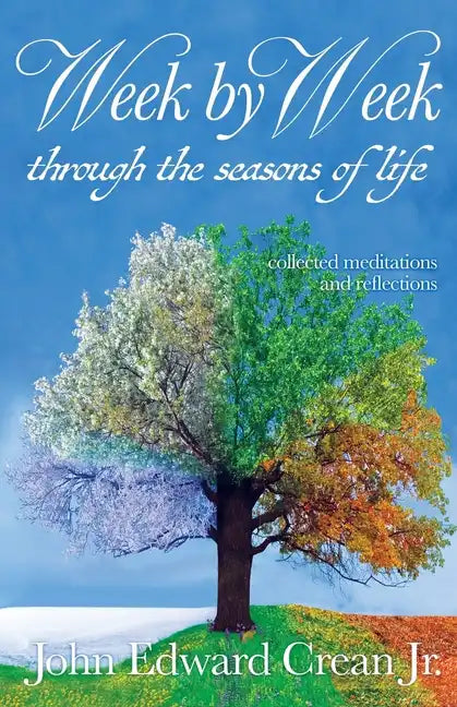 Week by Week through the Seasons of Life - Paperback