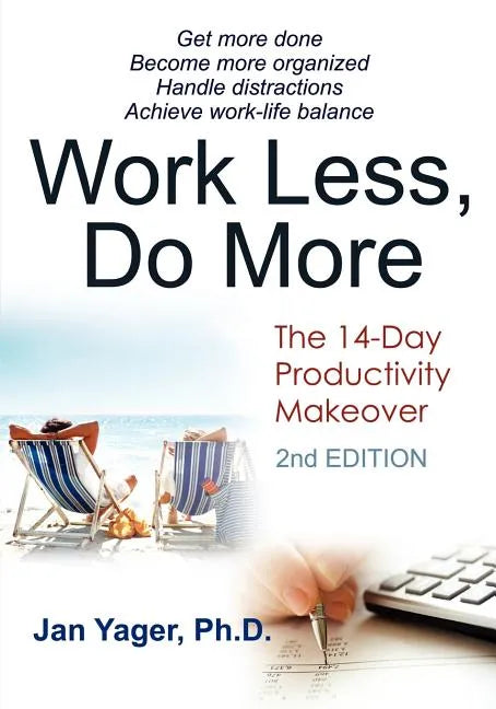 Work Less, Do More: The 14-Day Productivity Makeover (2nd Edition) - Paperback