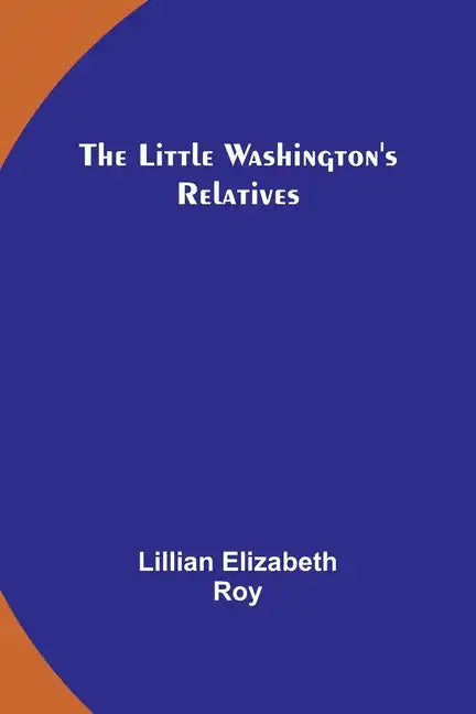 The Little Washington's Relatives - Paperback
