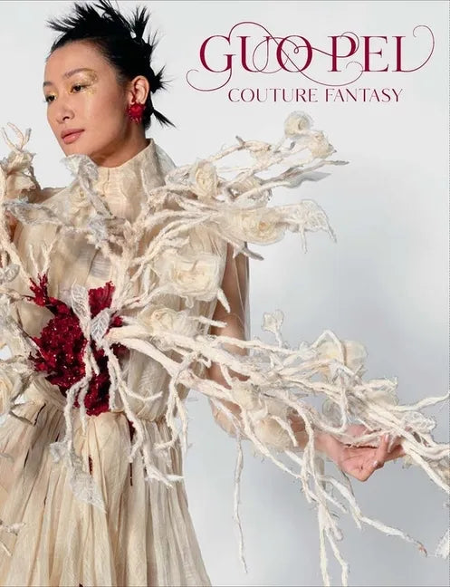 Guo Pei: Couture Fantasy - Hardcover