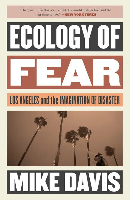Ecology of Fear: Los Angeles and the Imagination of Disaster - Paperback