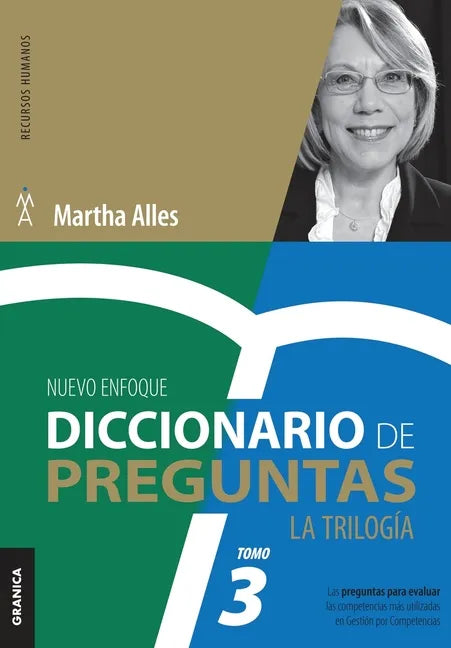 Diccionario de Preguntas. La Trilogía. VOL 3: Las preguntas para evaluar las competencias más utilizadas en Gestión por competencias - Paperback