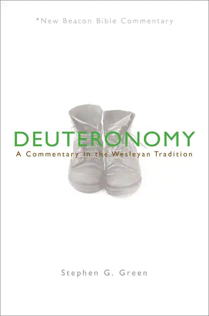 Nbbc, Deuteronomy: A Commentary in the Wesleyan Tradition - Paperback