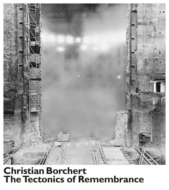 Christian Borchert: The Tectonics of Remembrance - Hardcover