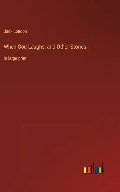 When God Laughs, and Other Stories: in large print - Hardcover