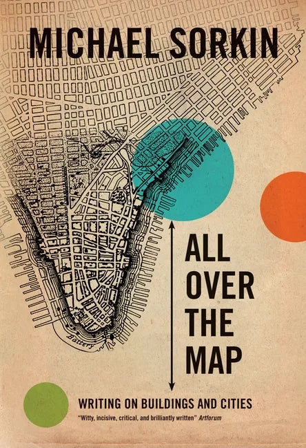 All Over the Map: Writing on Buildings and Cities - Paperback
