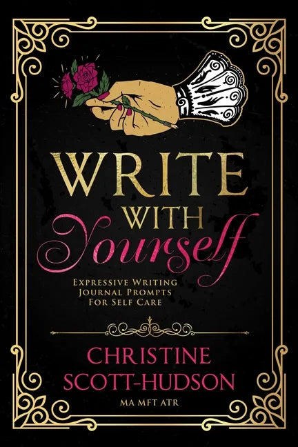 Write With Yourself: Expressive Writing Journal Prompts For Self Care - Paperback