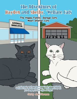 The Adventures of Hayden and Shelby, 'Welfare Cats: The Happy Family, Garage Cats Meet Shelter Cats - Paperback