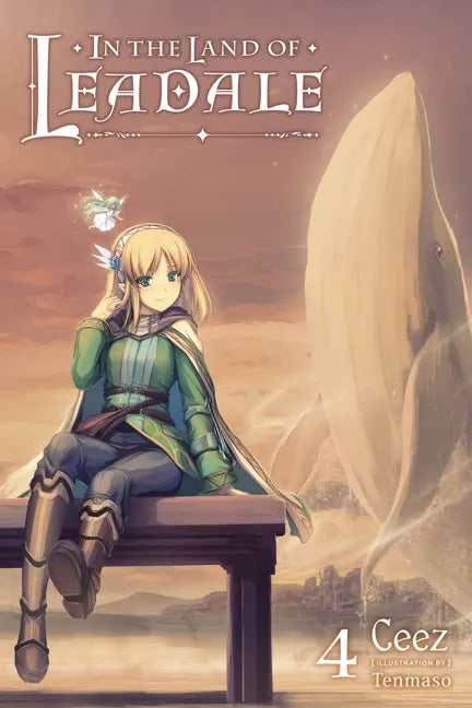 In the Land of Leadale, Vol. 4 (Light Novel): Volume 4 - Paperback