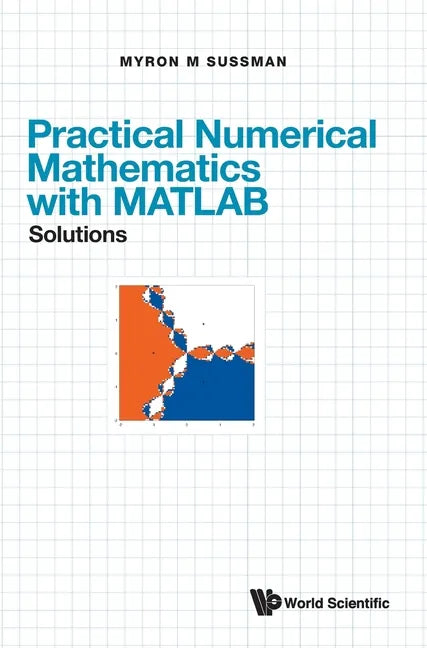 Practical Numerical Mathematics with Matlab: Solutions - Hardcover