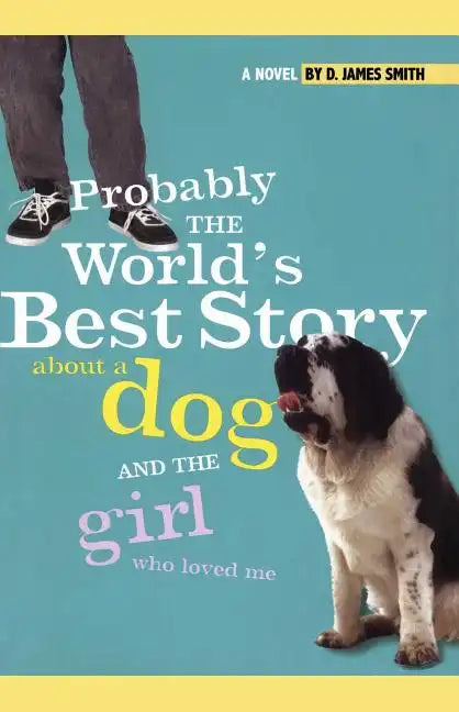 Probably the World's Best Story about a Dog and Th - Paperback