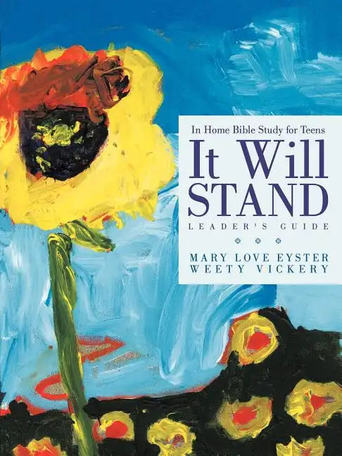 It Will Stand: Leader's Guide: In Home Bible Study for Teens - Paperback