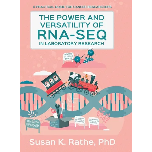 The Power and Versatility of RNA-seq in Laboratory Research - Hardcover