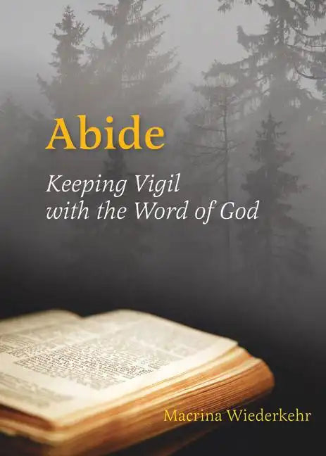 Abide: Keeping Vigil with the Word of God - Paperback