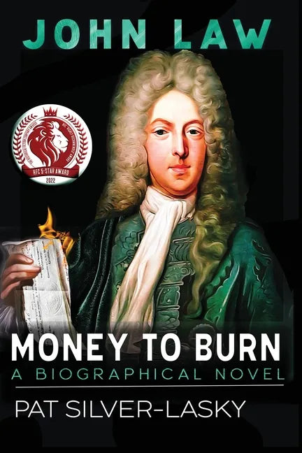 John Law: Money to Burn. A Biographical Novel - Paperback