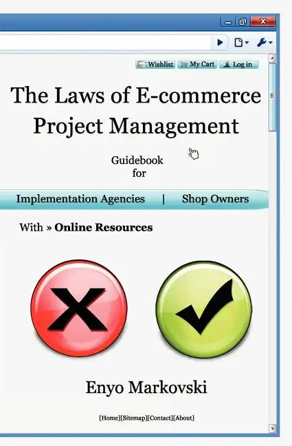 The Laws of E-commerce Project Management: Guidebook for Implementation Agencies and Shop Owners including Online Resources - Paperback