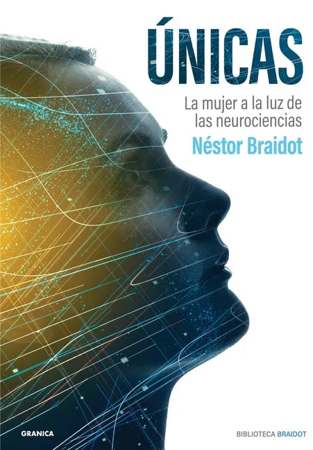 Únicas: La Mujer A La Luz De Las Neurociencias - Paperback