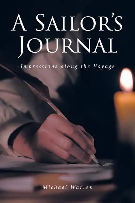 A Sailor's Journal: Impressions along the Voyage - Paperback