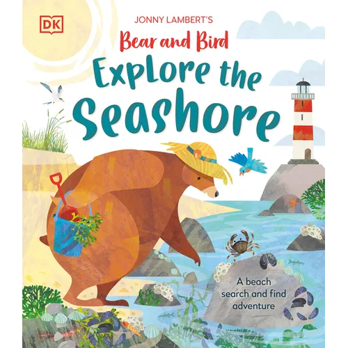 Jonny Lambert's Bear and Bird Explore the Seashore: A Beach Search and Find Adventure - Hardcover
