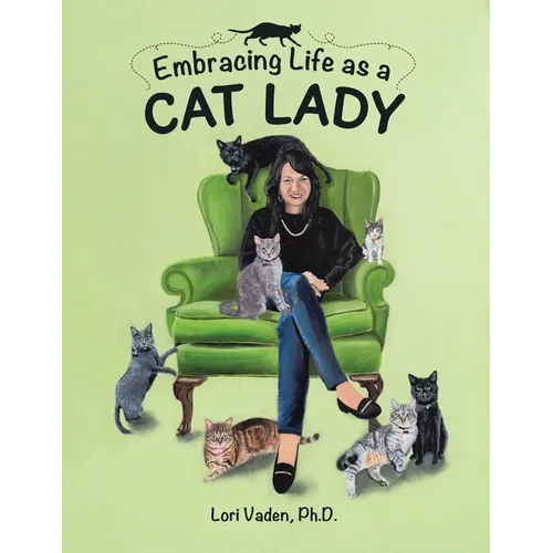 Embracing Life as a Cat Lady - Paperback
