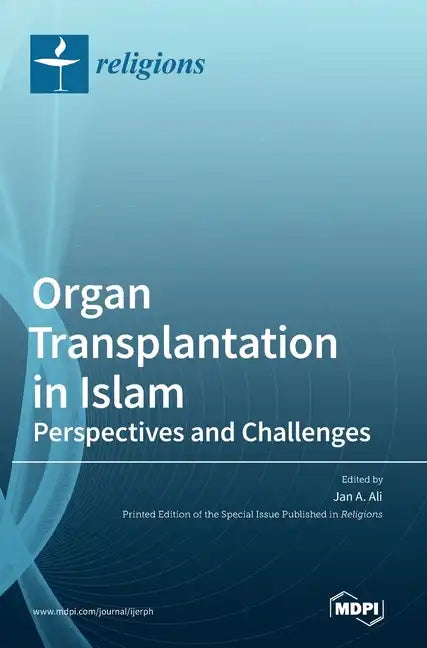 Organ Transplantation in Islam - Hardcover