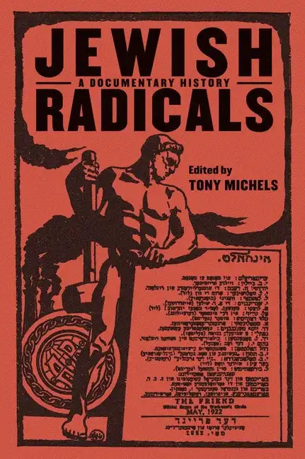 Jewish Radicals: A Documentary Reader - Paperback