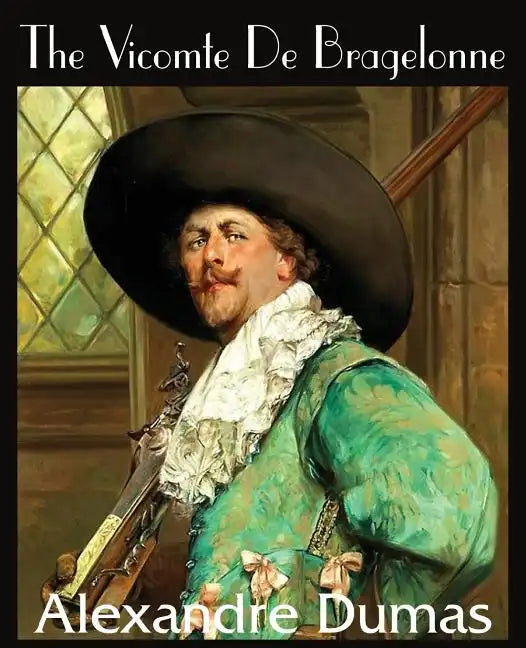 The Vicomte de Bragelonne - Paperback