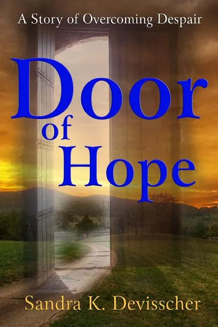 Door of Hope: My Story of Overcoming Despair - Paperback