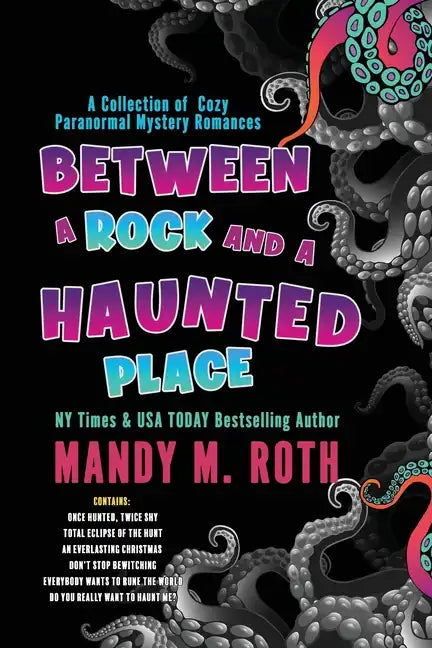 Between a Rock and a Haunted Place: A Collection of Cozy Paranormal Mystery Romances - Paperback