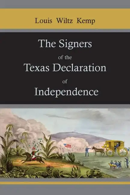 The Signers of the Texas Declaration of Independence - Paperback